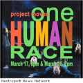 Performances for One Human Race will be held March 17 and 18, 2012, at the Boston Center for the Arts, Stanford Calderwood Pavilion